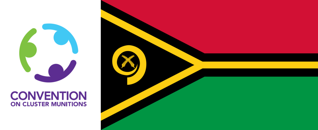 The Republic of Vanuatu joins the Convention on Cluster Munitions